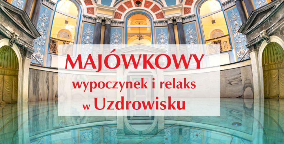 Majówkowy relaks